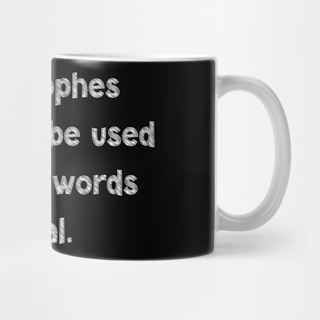 Apostrophes shouldn't be used to make words plural, National Grammar Day, Teacher Gift, Child Gift, Grammar Police, Grammar Nazi, Grammar by DivShot 